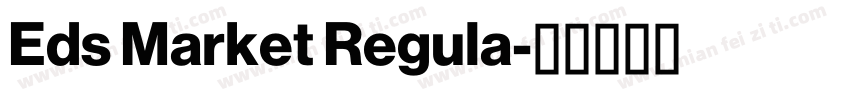 Eds Market Regula字体转换